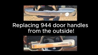 Porsche 944 door handle replacement fitting a script handle from the outside [upl. by Mccourt198]