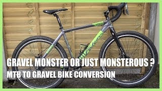 MTB to Gravel Bike Conversion  Monster Bike or Monsterous Bike [upl. by Lakim387]