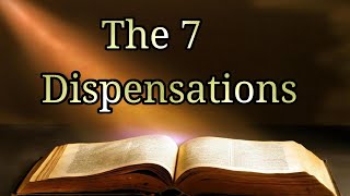 7 Dispensations of The Bible [upl. by Albertine]