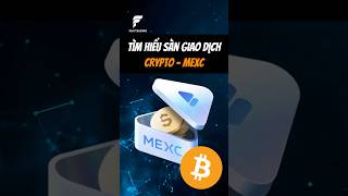 Tìm hiểu sàn giao dịch Crypto  MEXC dautucrypto mexc shorts [upl. by Hugues]