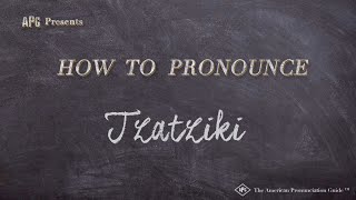 How to Pronounce Tzatziki Real Life Examples [upl. by Letnuahs301]