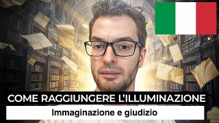 EP 59 Illuminazione  Immaginazione e giudizio ITA [upl. by Stamata480]