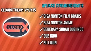 APLIKASI STREAMING FILM GRATIS  CloudXtream v4915 [upl. by Adnoyek668]