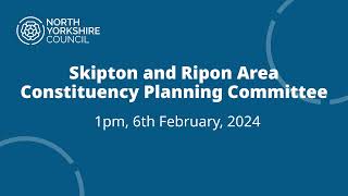 Skipton and Ripon Area Constituency Planning Committee  1pm 6th February 2024 [upl. by Doownel]