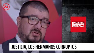 Informe Especial quotJusticia los hermanos corruptosquot  24 Horas TVN Chile [upl. by Shields486]