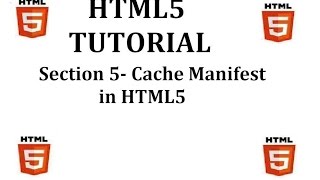 HTML5 Tutorial Section 5Cache Manifest in HTMl5 [upl. by Morehouse523]