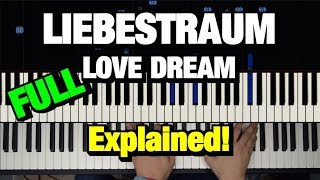 Liszt Liebestraum No 3 Love Dream Piano Tutorial  How to Play Lesson Liebesträume Part 1 of 4 [upl. by Hanavas]