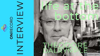 Life at the Bottom Theodore Dalrymple [upl. by Yaned]