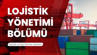 Lojistik Yönetimi Bölümü [upl. by Portie889]