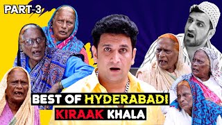 BEST OF HYDERABADI KIRAAK KHALA  Non Stop Comedy  Ajju Almari  Noor Bhai  Shehbaaz Khan amp Team [upl. by Firmin]