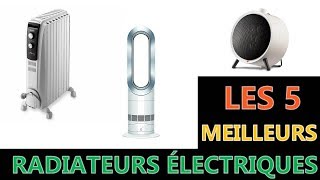 Les 5 Meilleurs Radiateurs Électriques 2021 [upl. by Vin680]