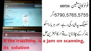 xerox 579057755755 on scanning waiting or still jaming fault not enough memory fault solution [upl. by Aerised]