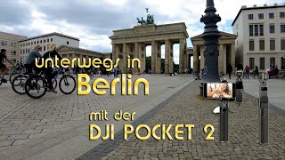 Unterwegs in Berlin mit der DJI Pocket 2 in 4K  beste Gimbalkamera [upl. by Devad]