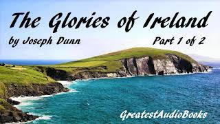 🍀 THE GLORIES OF IRELAND P1 of 2  FULL AudioBook  Greatest AudioBooks [upl. by Ehling]