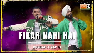 Fikar Nahi Hai  Burrah Rap ID  MTV Hustle 03 REPRESENT [upl. by Jedlicka]