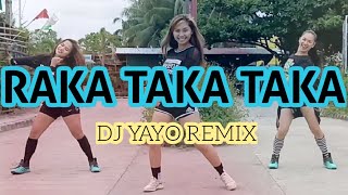 RAKA TAKA TAKA TIKTOK  DJ YAYO REMIX [upl. by Narah57]