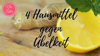 Hausmittel gegen Übelkeit I Kreislaufprobleme I Top 4 Heilmittel aus der Küche I vegan [upl. by Andaira]