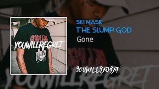 Ski Mask The Slump God  Gone LyricsHQ [upl. by Nikolaus459]