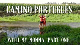 Camino Portugues with my momma Part 1 [upl. by Arhna]