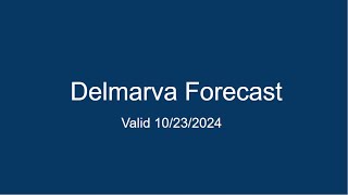 Delmarva Forecast 10232024 [upl. by Peugia]