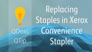 Replacing Staples in the Xerox Convenience Stapler QDoxs QTip [upl. by Biddick804]