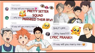 Haikyuu Texts  Pretty Setter Squad Pranks their Boyfriends Lyric Prank [upl. by Annaul]