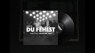 Mamoré  Du fehlst Anatano ReWork Mix [upl. by Chirlin]