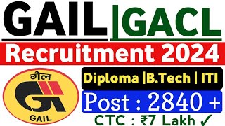 GAIL JE AE TECHNICIAN Recruitment 2024 Diploma BTech  ITI All Branch Fresher Eligible All India [upl. by Galanti]