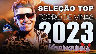 KORINGUINHA DO FORRÓ  SELEÇÃO TOP FORRÓ DE MINAS 2023 [upl. by Annil]