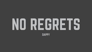 Dappy  No Regrets Lyrics [upl. by Narrat]