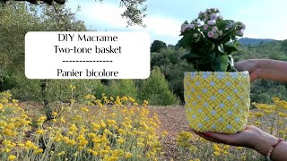 DIY Macrame twotone Basket  Panier bicolore 2  Step by step tutorial  Tuto pas à pas [upl. by Igiul]