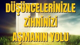 DÜŞÜNCELERİNİZLE ZİHNİNİZİ AŞMANIN YOLU 💥Pandora Medya Sesli Kitap  Kişisel Gelişim [upl. by Zug77]