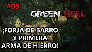 🔥¡FORJA DE BARRO Y PRIMERA ARMA DE HIERRO🔥 GREEN HELL 05 Gameplay Español [upl. by Maible980]