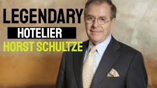 Legendary Hotelier Horst Shultze [upl. by Leonteen]