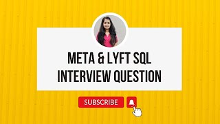 Meta amp Lyft SQL Interview Questions Easy Level [upl. by Edgell]