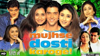 Mujhse Dosti Karoge Full Movie HD  Hrithik Roshan  Rani Mukerji  Kareena Kapoor  Facts amp Review [upl. by Boys887]