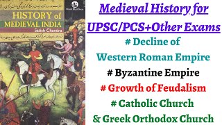 Part 1 Medieval History Satish ChandraOther Sources  EastWest Roman Empire Feudalism in Europe [upl. by Koch]