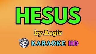 Hesus KARAOKE by Aegis 4K HD samsonites [upl. by Sikko]