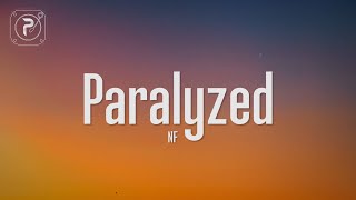 NF  Paralyzed Lyrics [upl. by Ainuj201]