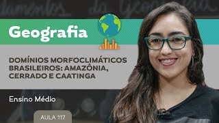 Domínios morfoclimáticos brasileiros amazônia cerrado e caatinga​  Geografia  Ensino Médio [upl. by Aika]