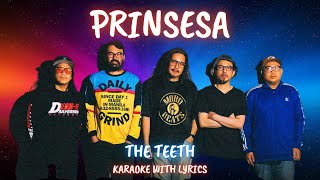 PRINSESA  THE TEETH KARAOKE [upl. by Hughmanick]