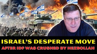 Scott Ritter Reveals Israels Desperate Move After IDF Was CRUSHED By Hezbollah in Lebanon [upl. by Ecilahs]