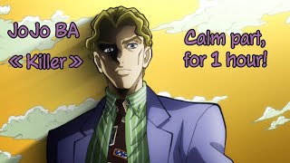 🎧JJBA 4 OST  Killer calm part Super Extended 1 hour [upl. by Ratib]