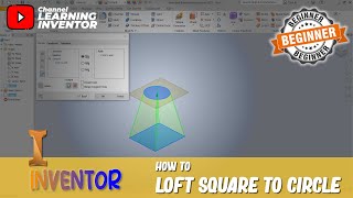 Inventor How To Loft Square To Circle [upl. by Feldstein]