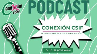 CONEXIÓN CSIFRETRIBUCIONES EN EL SECTOR EDUCACIÓN [upl. by Ynafets]