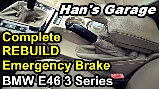 BMW E46 3 Series 19992005 Emergency Brake REBUILD Complete [upl. by Mcmurry]