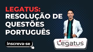 LEGATUS  RESOLUÇÃO DE QUESTÕES 08 [upl. by Siouxie]