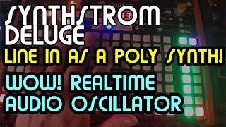 AudioIn As A Polyphonic Synth OSC 12  Synthstrom Deluge Tutorial [upl. by Eniarral485]