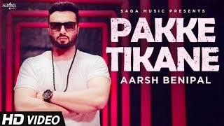 Aarsh Benipal  Pakke Tikane  Jassi Lohka  New Punjabi Songs 2018  Chandigarh Gedi Route Songs [upl. by Lyrem]