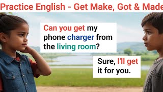 English Speaking Practice For Beginners  Get  Make  Got  Made  English Conversation Practice [upl. by Anemolihp]